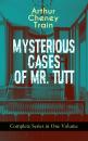 Скачать MYSTERIOUS CASES OF MR. TUTT - Complete Series in One Volume - Arthur Cheney Train