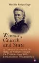 Скачать Woman, Church and State: A Historical Account of the Status of Woman Through the Christian Ages With Reminiscences of Matriarchate - Matilda Joslyn  Gage