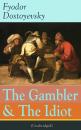 Скачать The Gambler & The Idiot (Unabridged) - Федор Достоевский