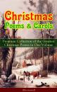 Скачать Christmas Poems & Carols - Premium Collection of the Greatest Christmas Poems in One Volume (Illustrated) - Генри Уодсуорт Лонгфелло