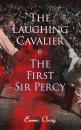 Скачать The Laughing Cavalier & The First Sir Percy - Emma Orczy