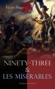 Скачать Ninety-Three & Les Misérables: Illustrated Edition - Виктор Мари Гюго