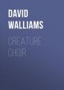 Скачать Creature Choir - David Walliams