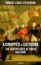 Скачать KIDNAPPED & CATRIONA: The Adventures of David Balfour (Illustrated) - Robert Louis Stevenson