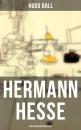 Скачать Hermann Hesse: Sein Leben und sein Werk - Hugo  Ball