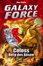 Скачать Galaxy Force 1 - Coloss, Berg des BÃ¶sen - Max Silver