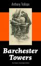 Скачать Barchester Towers (The Classic Unabridged Edition) - Anthony  Trollope