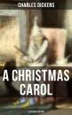 Скачать A CHRISTMAS CAROL (Illustrated Edition) - Charles Dickens