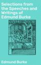 Скачать Selections from the Speeches and Writings of Edmund Burke - Edmund Burke