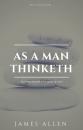 Скачать As a Man Thinketh - James  Allen