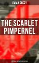 Скачать THE SCARLET PIMPERNEL (& Its Sequel Sir Percy Leads the Band) - Emma Orczy