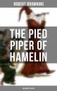 Скачать The Pied Piper of Hamelin (Children's Classic) - Robert Browning