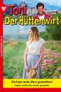 Скачать Toni der HÃ¼ttenwirt 216 â€“ Heimatroman - Friederike von  Buchner