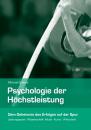 Скачать Psychologie der HÃ¶chstleistung - Michael  Draksal