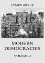 Скачать Modern Democracies, Vol. 2 - Viscount James Bryce
