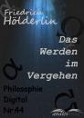 Скачать Das Werden im Vergehen - Friedrich  Holderlin