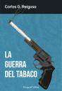 Скачать La guerra del tabaco - Carlos G.  Reigosa