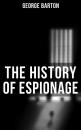 Скачать The History of Espionage - Barton George Aaron