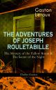 Скачать THE ADVENTURES OF JOSEPH ROULETABILLE: The Mystery of the Yellow Room & The Secret of the Night (Thriller Classics) - Gaston  Leroux