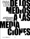 Скачать Para leer de los medios a las mediaciones - Jerónimo Repoll