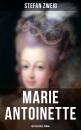 Скачать Marie Antoinette: Historischer Roman - Стефан Цвейг