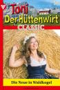 Скачать Toni der Hüttenwirt Classic 34 – Heimatroman - Friederike von Buchner