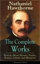Скачать The Complete Works of Nathaniel Hawthorne: Novels, Short Stories, Poetry, Essays, Letters and Memoirs (Illustrated Edition) - Nathaniel Hawthorne
