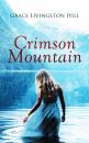 Скачать Crimson Mountain - Grace Livingston  Hill
