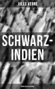 Скачать Schwarz-Indien: Abenteuer-Klassiker - Жюль Верн