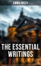 Скачать The Essential Writings of Emma Orczy - Emma Orczy