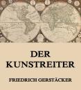 Скачать Der Kunstreiter - Gerstäcker Friedrich