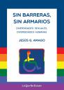 Скачать Sin barreras, sin armarios - Jesús G. Amago