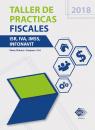 Скачать Taller de practicas fiscales. ISR, IVA, IMSS, Infonavit 2018 - José Pérez Chávez