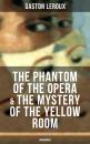 Скачать The Phantom of the Opera & The Mystery of the Yellow Room (Unabridged) - Гастон Леру