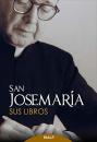 Скачать San Josemaría: Sus libros - Josemaria Escriva de Balaguer