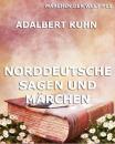 Скачать Norddeutsche Sagen und Märchen - Adalbert  Kuhn