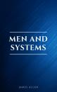 Скачать Men and Systems - James  Allen