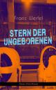Скачать Stern der Ungeborenen (Science-Fiction-Roman) - Franz Werfel