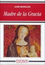 Скачать Madre de la gracia - José Morales Marín