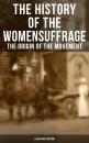 Скачать The History of the Women's Suffrage: The Origin of the Movement (Illustrated Edition) - Elizabeth Cady  Stanton