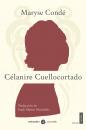 Скачать Célanire Cuellocortado -  Maryse Condé