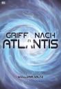 Скачать Griff nach Atlantis - William  Voltz