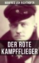 Скачать Der rote Kampfflieger - Manfred von Richthofen