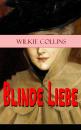Скачать Blinde Liebe - Wilkie Collins Collins