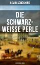 Скачать Die schwarz-weisse Perle (Historischer Roman) - Levin Schücking