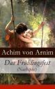 Скачать Das Frühlingsfest (Nachspiel) - Achim von Arnim