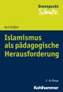 Скачать Islamismus als pädagogische Herausforderung - Kurt Edler
