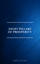 Скачать Eight Pillars of Prosperity - James  Allen