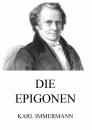 Скачать Die Epigonen - Karl  Immermann