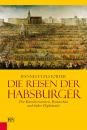 Скачать Die Reisen der Habsburger - Hannes  Etzlstorfer